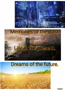 Воспоминания о прошлом. Жизнь в настоящем. Грезы о будущем